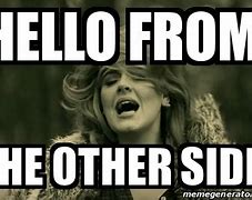 Image result for Hello From the Other Side Office Meme