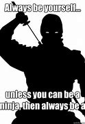 Image result for Ninja Memes Dark Humor