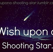 Image result for Can You Wish On a Shooting Star