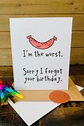Image result for I Forgot Your Birthday Images