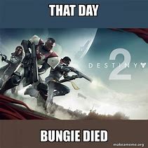 Image result for Bungie Destiny 2 Memes