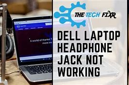 Image result for Dell Laptop Headphone Jack Not Working