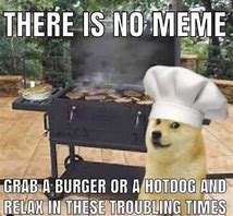 Image result for Hey BBQ Grill Meme