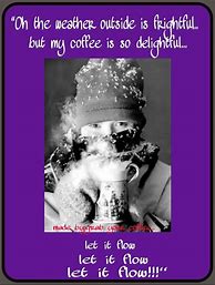 Image result for Snow Coffee Meme