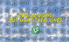 Image result for Zodiac Signs as Vines