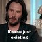 Image result for Keanu Reeves Meme Quote