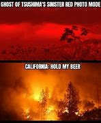 Image result for California On Fire Memes