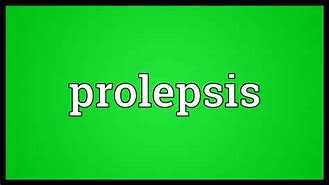 Image result for prolepsia