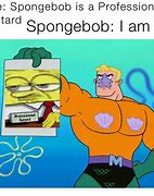 Image result for Spongebob Professional Meme