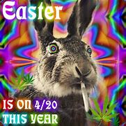 Image result for 420 Easter Meme