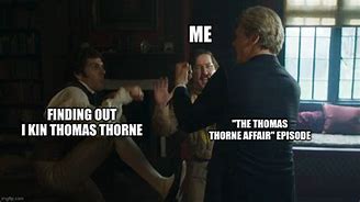 Image result for Thomas Thorne Memes