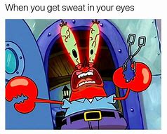 Image result for Profuse Sweating Meme