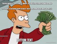 Image result for Buying Games Impulsely Meme