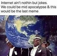 Image result for Please Be the Last Meme