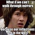 Image result for Looking in Mirror Meme