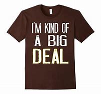 Image result for I'm Kinda a Big Deal Meme