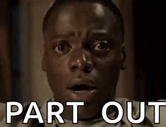 Image result for Get Out Meme Cary