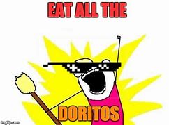 Image result for Doritos MLG Dank Memes