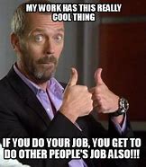 Image result for Where Is Your Job Meme