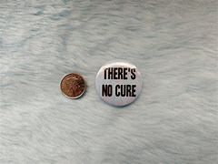 Image result for No Cure Sign