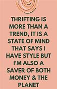 Image result for Thrifting Quotes