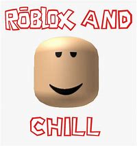 Image result for Just Chill Face Meme