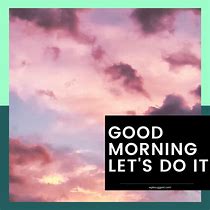 Image result for Good Morning Vibes Quotes