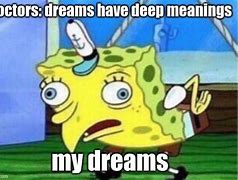 Image result for All Dreams Have Meaning Meme
