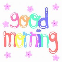 Image result for Good Morning Year 1