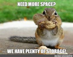 Image result for Storage Use Meme