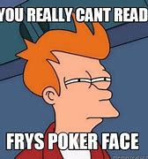 Image result for Poker Face Meme