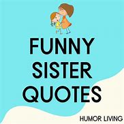 Image result for Be Kind Funny Sister