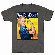 Image result for Hillary Clinton Meme Shirt