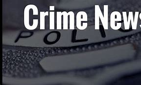 Image result for Local Crime News