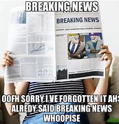 Image result for Broken News Meme
