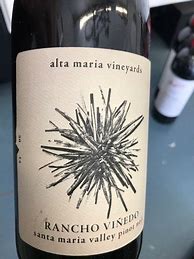 Image result for Alta+Maria+Pinot+Noir+Rancho+Vinedo