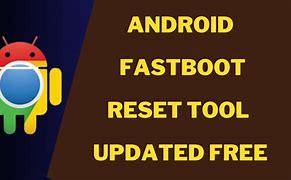 Image result for Android Fastboot Reset Tool