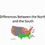Image result for Differences Between North and South