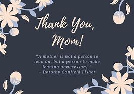 Image result for Thank You Mother Quotes