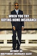 Image result for Funny Home Insurance Memes