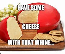Image result for Cheese and Crackers Meme