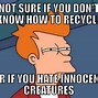 Image result for Environmental Friendly Memes Animals