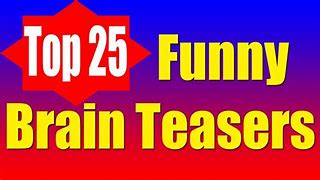 Image result for Funny Brain Teasers