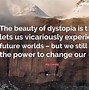 Image result for Dystopian Society Quotes