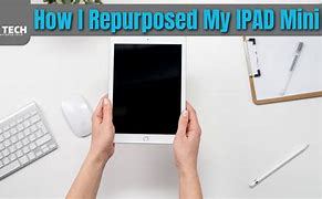 Image result for What to Do with an Old iPad Mini