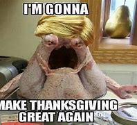 Image result for Thanksgiving 2018 Memes