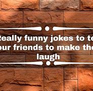 Image result for Funny Jokes for Your Friends