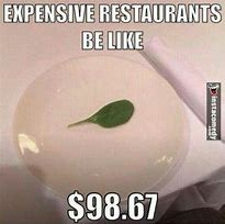 Image result for Expensive Restaurant Memes