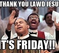 Image result for Thank the Lawd