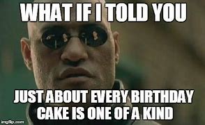 Image result for Matrix Birthday Meme